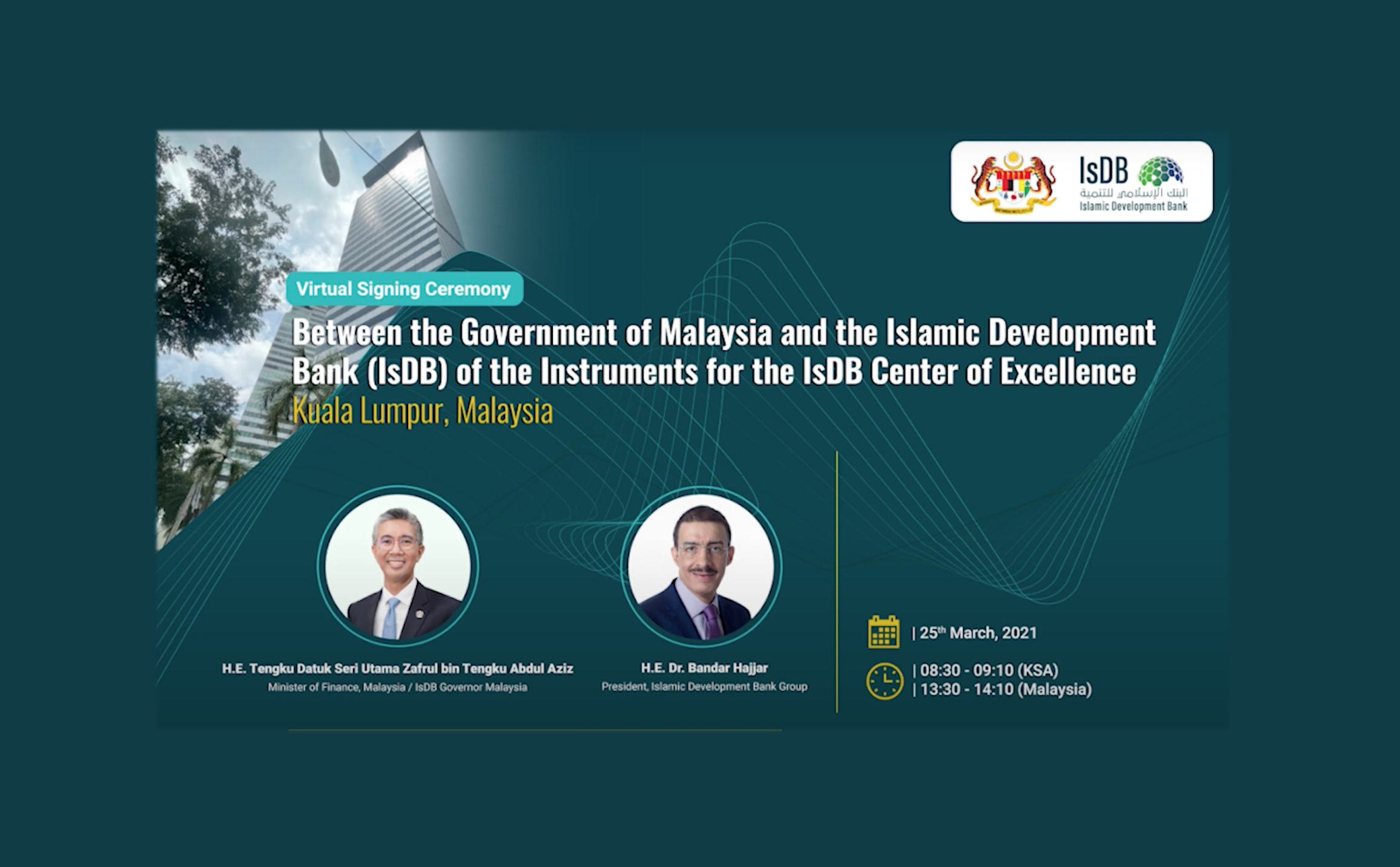 Virtual Signing Ceremony Transformation of the Islamic Development Bank’s Regional Office Kuala Lumpur into a Center of Excellence Kuala Lumpur, Malaysia